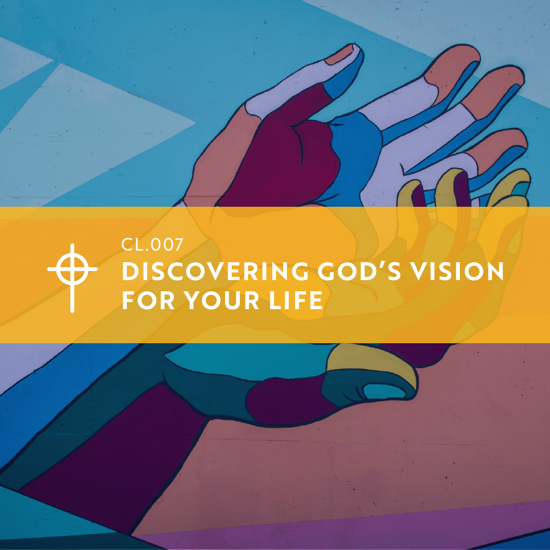 Picture of CL.007 Discovering God's Vision for Your Life: You and Your Spiritual Gifts