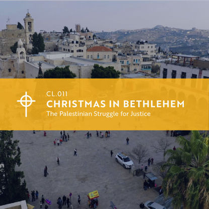Picture of CL.011 Christmas in Bethlehem: The Palestinian Struggle for Justice
