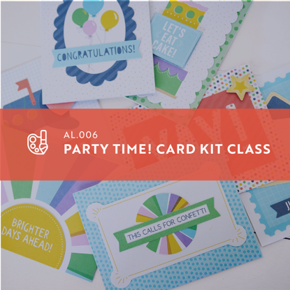 Picture of AL.006 Party Time! Card Kit Class